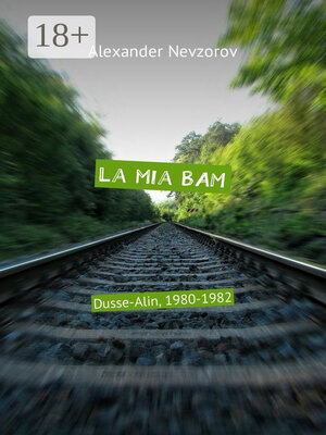 cover image of La mia BAM. Dusse-Alin, 1980-1982